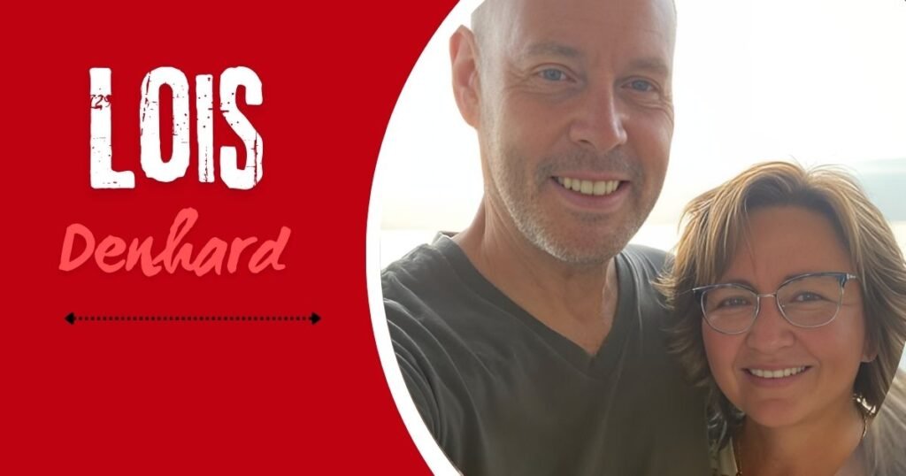 Lois Denhard Life, Legacy & Viral Fame Story 2025