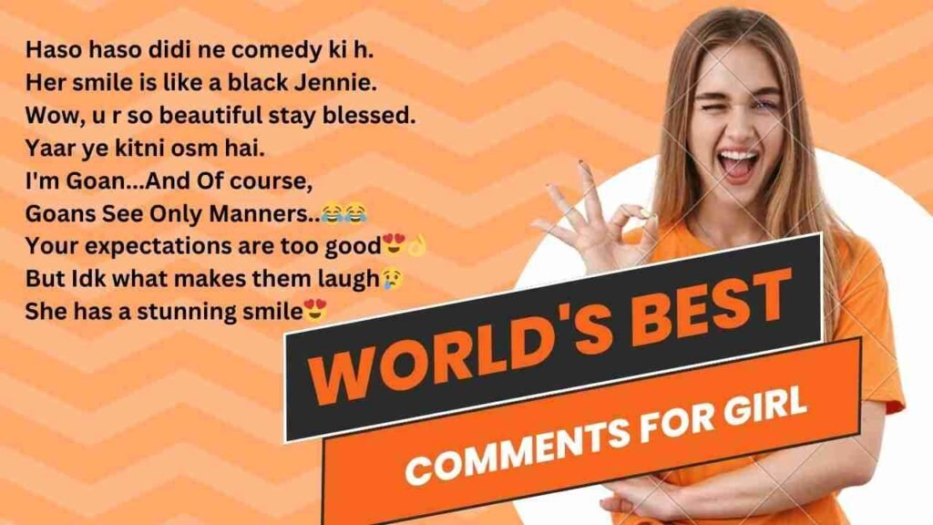 500+ Best Comment On Girl Pic To Impress Her in 2025 - Best Comment Hub